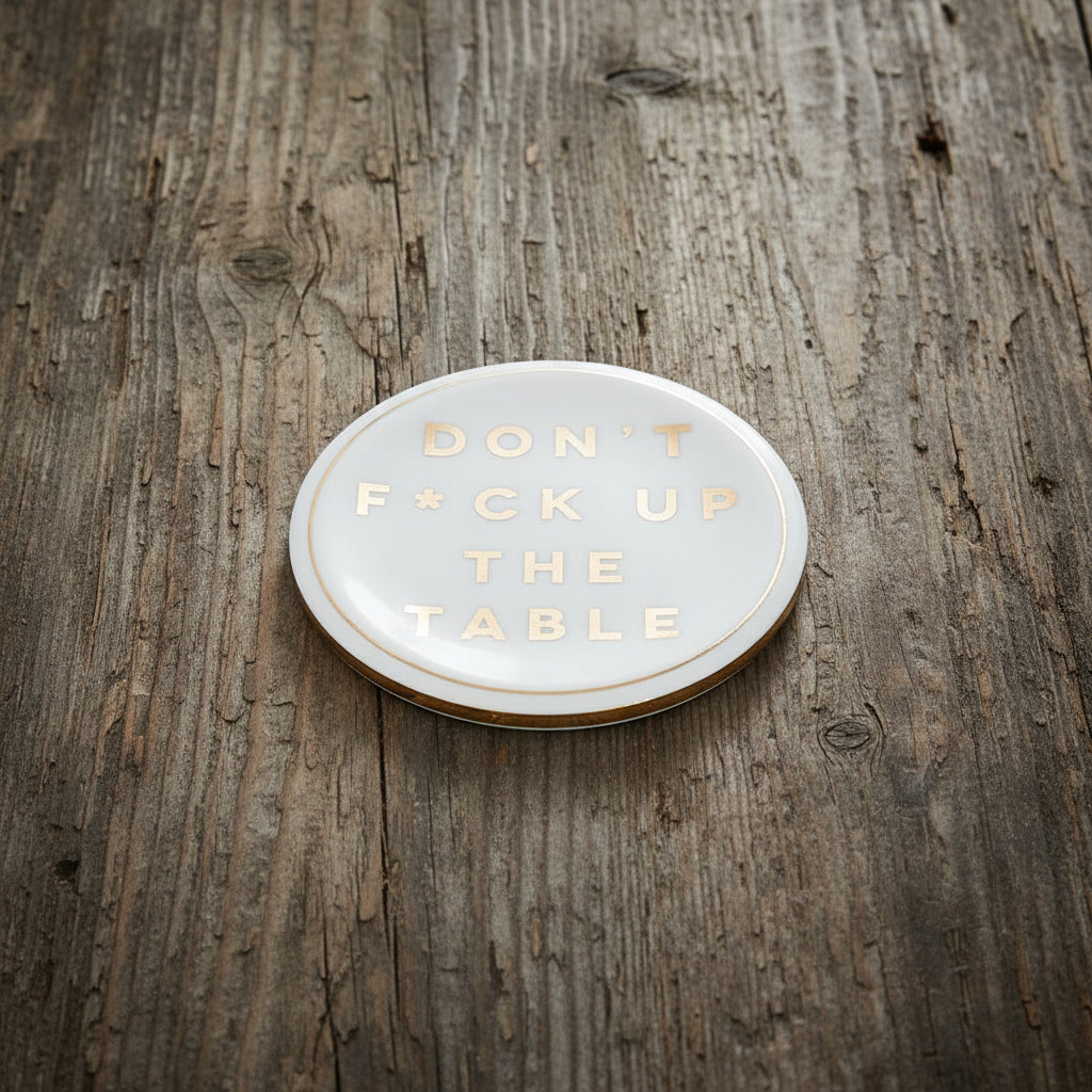 "F Up The Table" Coaster: Gold/White