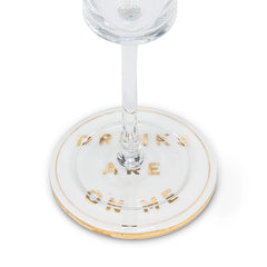 "Drinks Are On Me" Coaster: Gold/White